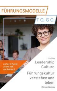 Leadership Culture. Führungskultur verstehen und leben